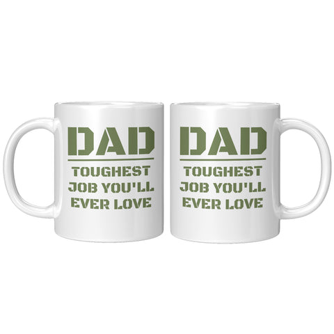 Father's Day Mug - The Toughest Job You'll Ever Love